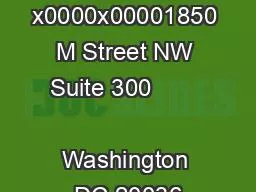 x0000x00001850 M Street NW Suite 300               Washington DC 20036