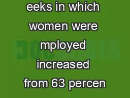 PDF-The rcentage eeks in which women were mployed increased from 63 percen