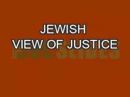 JEWISH VIEW OF JUSTICE