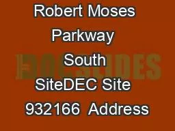 Site Name Robert Moses Parkway  South SiteDEC Site  932166  Address