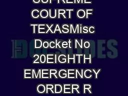 IN THE SUPREME COURT OF TEXASMisc Docket No 20EIGHTH EMERGENCY ORDER R