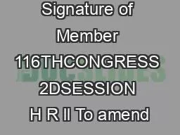 Original Signature of Member 116THCONGRESS 2DSESSION H R ll To amend