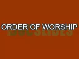 ORDER OF WORSHIP