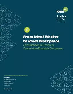 From Ideal Worker to Ideal WorkplaceUsing Behavioral Design to Create