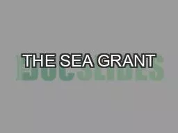 THE SEA GRANT