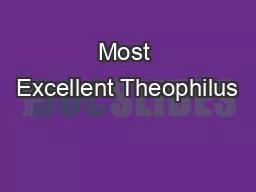 Most Excellent Theophilus
