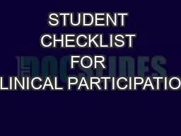 STUDENT CHECKLIST FOR CLINICAL PARTICIPATION