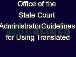 Office of the State Court AdministratorGuidelines for Using Translated
