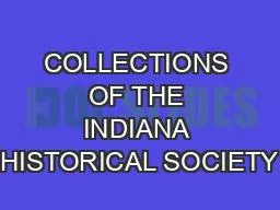 COLLECTIONS OF THE INDIANA HISTORICAL SOCIETY