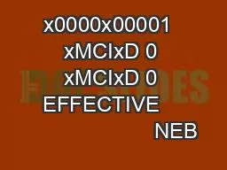 x0000x00001  xMCIxD 0 xMCIxD 0 EFFECTIVE                         NEB