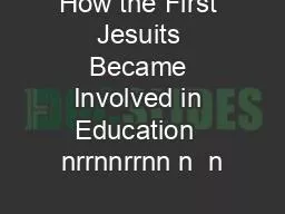 How the First Jesuits Became Involved in Education  nrrnnrrnn n  n