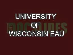 UNIVERSITY OF WISCONSIN EAU