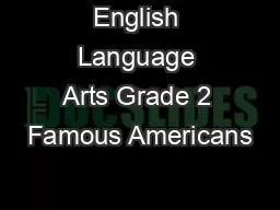 English Language Arts Grade 2 Famous Americans