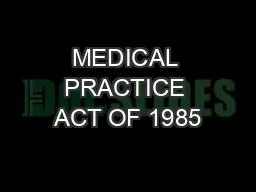 MEDICAL PRACTICE ACT OF 1985