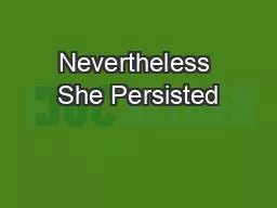 Nevertheless She Persisted