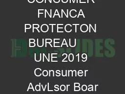CONSUMER FNANCA PROTECTON BUREAU      UNE 2019 Consumer AdvLsor Boar