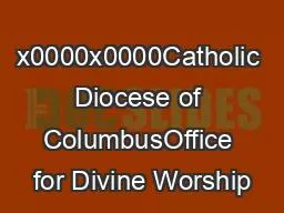 x0000x0000Catholic Diocese of ColumbusOffice for Divine Worship