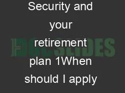 Social Security and your retirement plan 1When should I apply for Medi