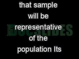 a sample then that sample will be representative of the population Its