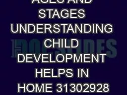 AGES AND STAGES UNDERSTANDING CHILD DEVELOPMENT HELPS IN HOME 31302928