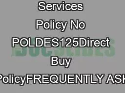 Enterprise Services Policy No POLDES125Direct Buy PolicyFREQUENTLY ASK