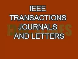 IEEE TRANSACTIONS JOURNALS AND LETTERS