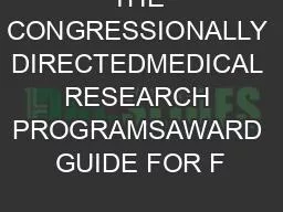 THE CONGRESSIONALLY DIRECTEDMEDICAL RESEARCH PROGRAMSAWARD GUIDE FOR F