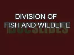 DIVISION OF FISH AND WILDLIFE