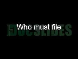 Who must file