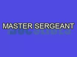MASTER SERGEANT
