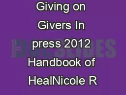 The Effects of Giving on Givers In press 2012 Handbook of HealNicole R