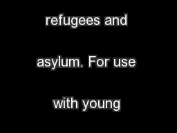 Amnesty InternationalA human rights education resource on refugees and asylum. For use