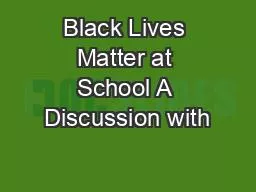 Black Lives Matter at School A Discussion with
