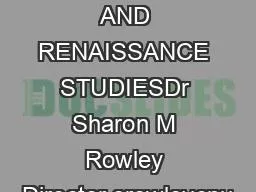 MEDIEVAL AND RENAISSANCE STUDIESDr Sharon M Rowley Director srowleycnu
