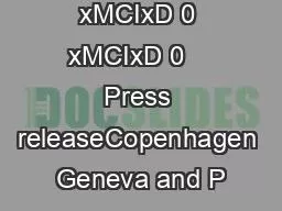 x0000x0000 xMCIxD 0 xMCIxD 0    Press releaseCopenhagen Geneva and P