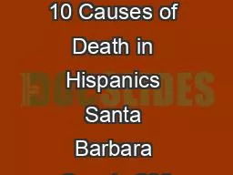 Table Leading 10 Causes of Death in Hispanics Santa Barbara County 200