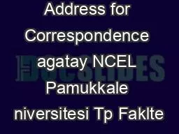 Address for Correspondence agatay NCEL Pamukkale niversitesi Tp Faklte