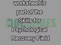 This worksheet is part of the Skills for Psychological Recovery Field