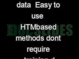 streaming data  Easy to use  HTMbased methods dont require training d