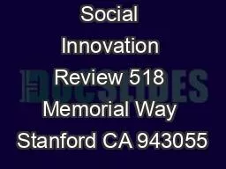 Stanford Social Innovation Review 518 Memorial Way Stanford CA 943055