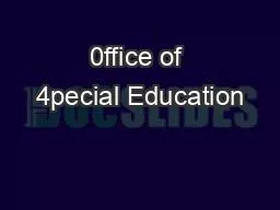 0ffice of 4pecial Education