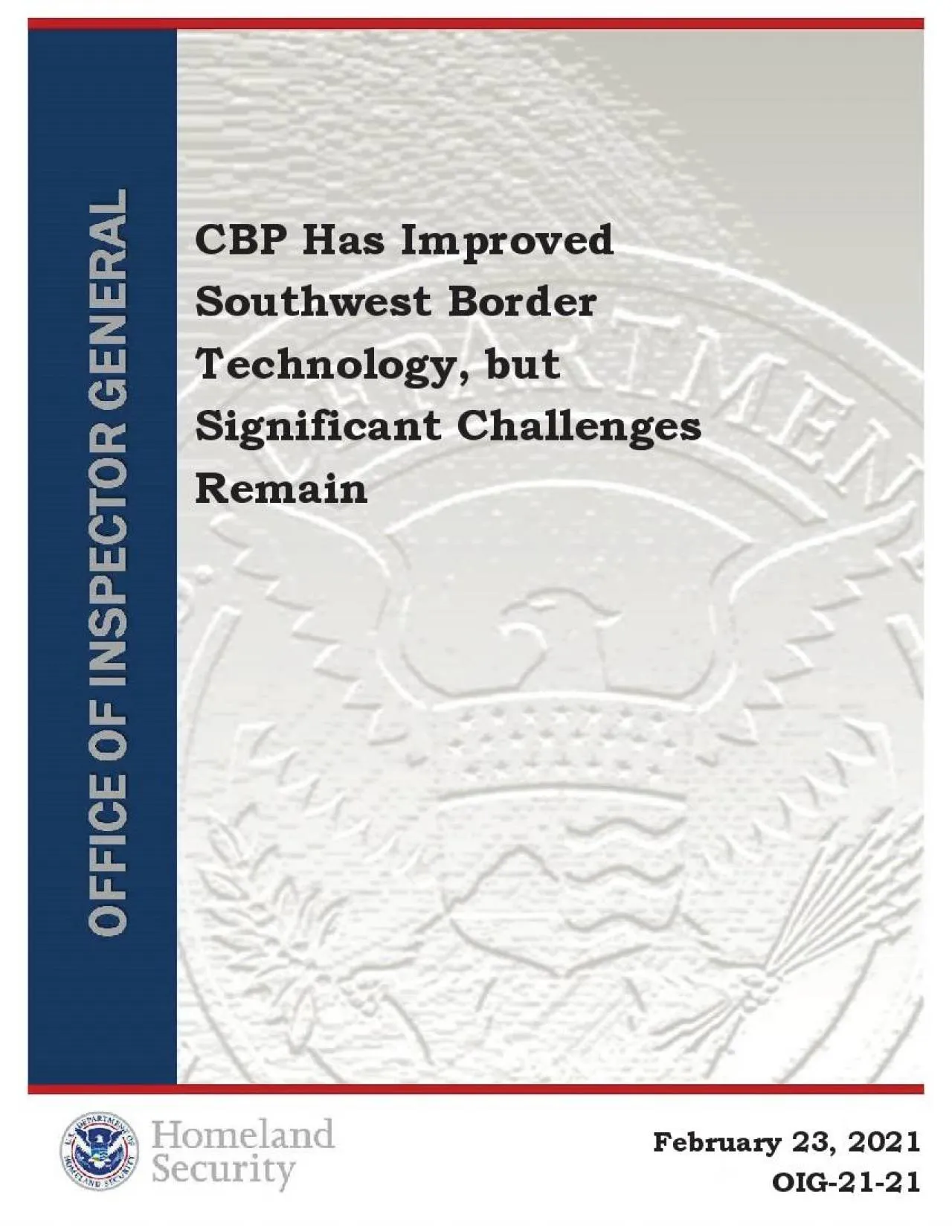 PDF-CBP Has Improved Southwest Border RemainFebruary 23 2021 OIG2121