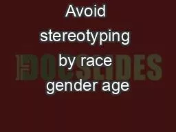 Avoid stereotyping by race gender age