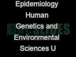 Department of Epidemiology Human Genetics and Environmental Sciences U