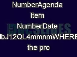 Roll Call NumberAgenda Item NumberDate hmJlbJ12QL4mmnmWHEREAS the pro