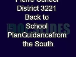 Pierre School District 3221 Back to School PlanGuidancefrom the South