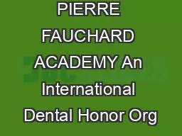 Dental World PIERRE FAUCHARD ACADEMY An International Dental Honor Org