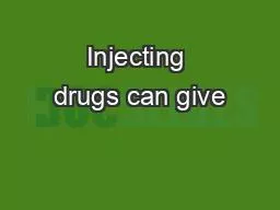 Injecting drugs can give
