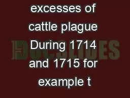 the worst excesses of cattle plague During 1714 and 1715 for example t