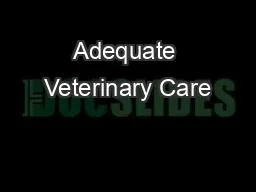 Adequate Veterinary Care